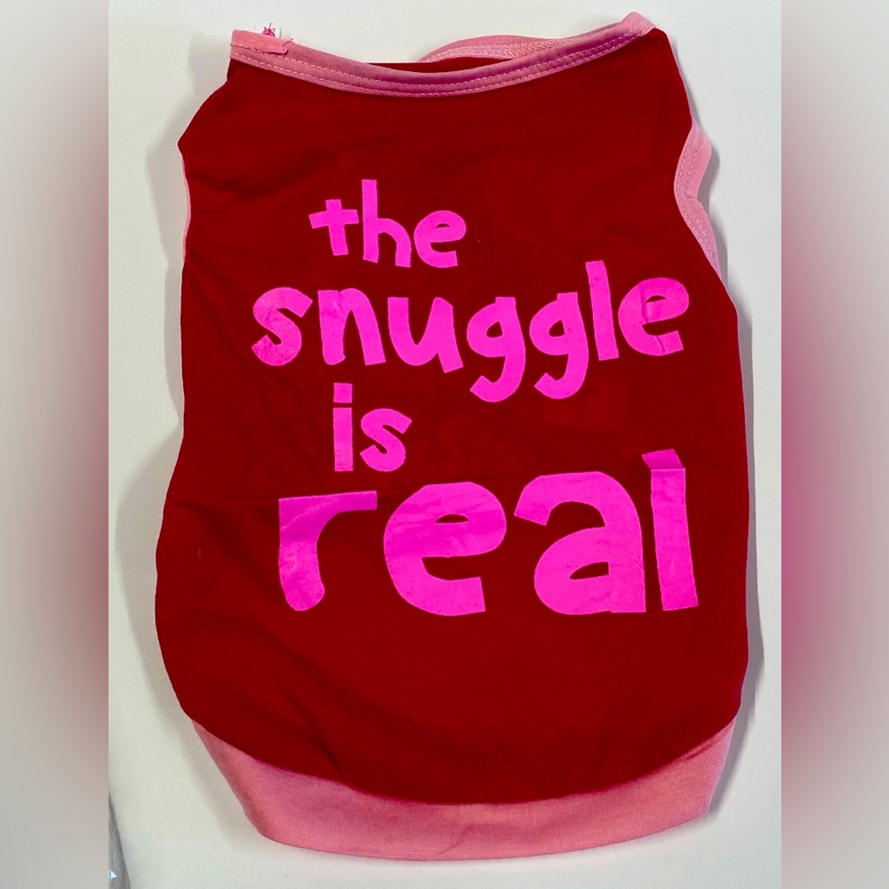 Small Dog Pet The Snuggle is Real Outfit